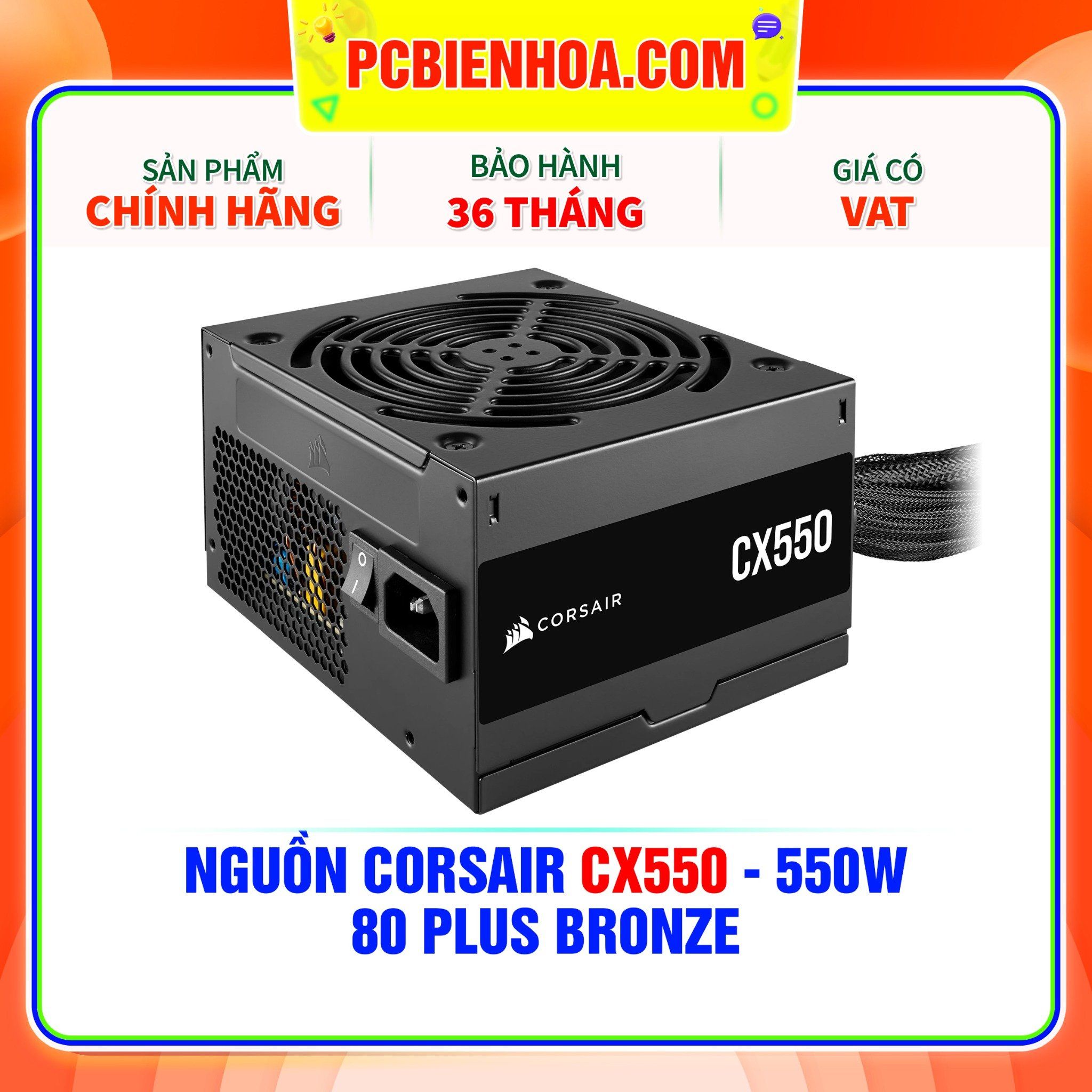  NGUỒN CORSAIR CX550 - 550W ( 80PLUS BRONZE ) 