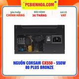  NGUỒN CORSAIR CX550 - 550W ( 80PLUS BRONZE ) 