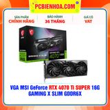  VGA MSI GeForce RTX 4070 Ti SUPER 16G GAMING X SLIM GDDR6X 