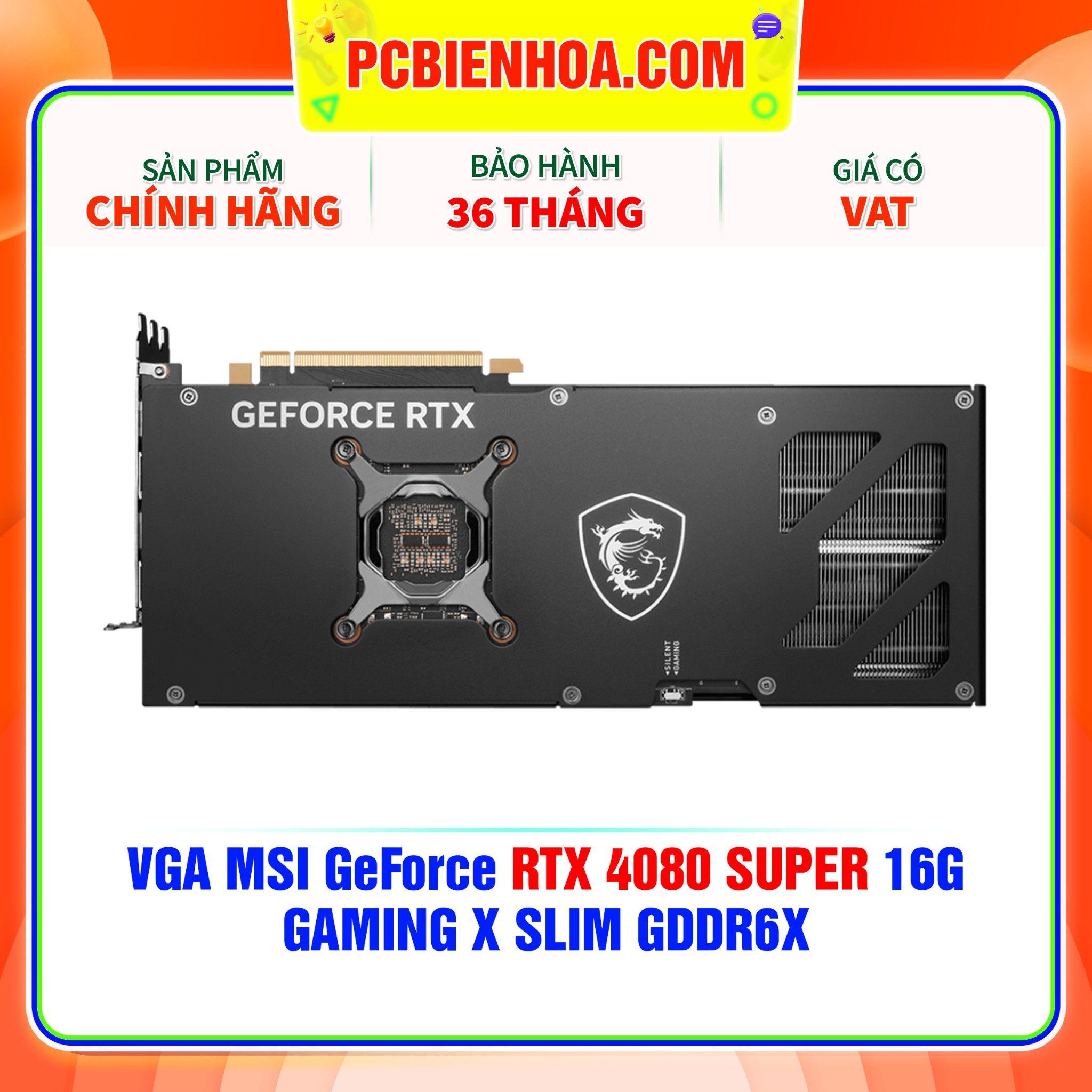  VGA MSI GeForce RTX 4080 SUPER 16G GAMING X SLIM GDDR6X 