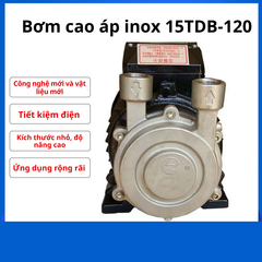 Bơm nước áp lực cao đa cấp bằng thép không gỉ 15TDB-120