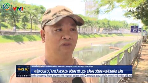 THỜI SỰ VTV1 TRƯA NGÀY 07/06/2019: HIỆU QUẢ DỰ ÁN LÀM SẠCH SÔNG TÔ LỊCH BẰNG CÔNG NGHỆ NHẬT BẢN