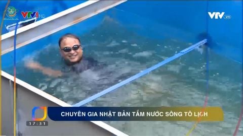 BẢN TIN VIỆT NAM HÔM NAY 08/08/2019 VTV1: CHUYÊN GIA NHẬT TẮM SÔNG TÔ LỊCH