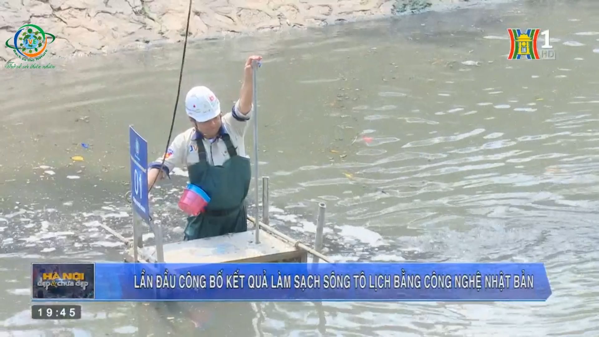  HÀ NỘI ĐẸP&CHƯA ĐẸP 07/06/2019: LẦN ĐẦU CÔNG BỐ KẾT QUẢ LÀM SẠCH SÔNG TÔ LỊCH BẰNG CÔNG NGHỆ NHẬT 