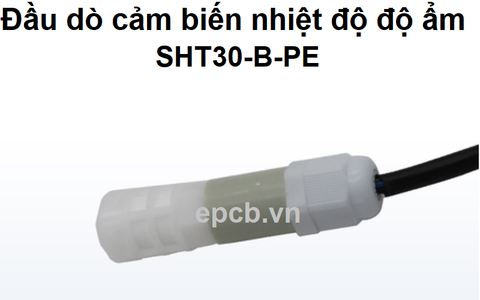 Đầu dò cảm biến nhiệt độ, độ ẩm SHT30-B-PE (vỏ nhựa, I2C)