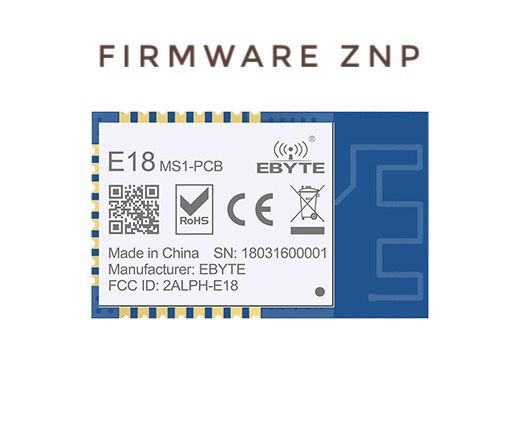 Zigbee Module CC2530 E18-MS1-PCB (Đã Nạp Firmware ZNP)