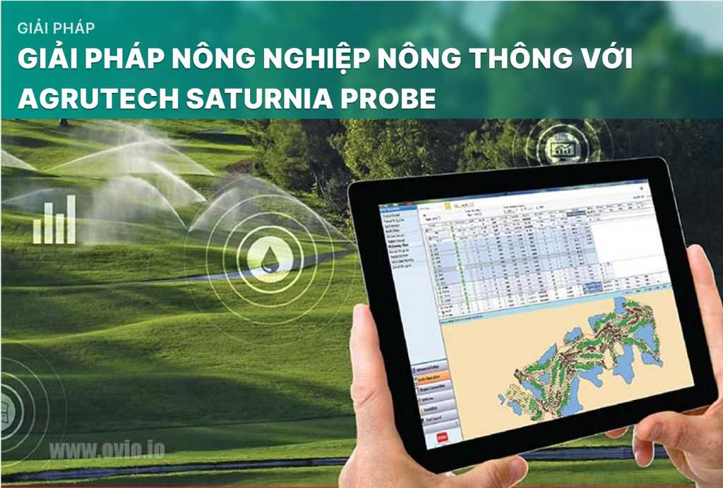 Giải Pháp Nông Nghiệp Thông Minh Với Agurotech Saturnia Probe