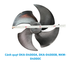 Cánh quạt DKA-04000A, DKA-04000B, NKM-04000C