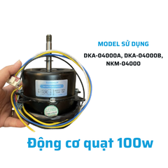 Động cơ quạt 100w DKA-04000A, DKA-04000B, NKM-04000C