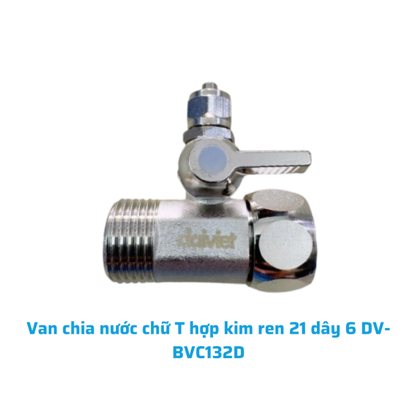 Van chia nước chữ T hợp kim ren 21 dây 6 DV-BVC132D