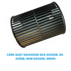 CÁNH QUẠT DAIKIOSAN DKA-02500B, DK-2500B, NKM-02500B, DM105