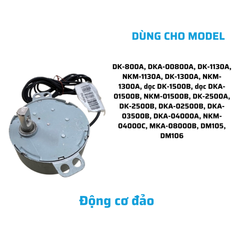 Động cơ đảo dùng cho DK-800A, DKA-00800A, DK-1130A, NKM-1130A, DK-1300A, NKM-1300A, dọc DK-1500B, dọc DKA-01500B, NKM-01500B, DK-2500A, DK-2500B, DKA-02500B, DKA-03500B, DKA-04000A, NKM-04000C, MKA-08000B, DM105, DM106