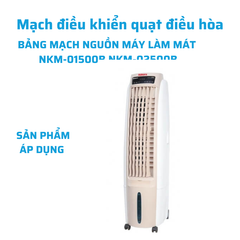 BẢNG MẠCH NGUỒN MÁY LÀM MÁT NAKAMI NKM-01500B NKM-02500B CHÍNH HÃNG