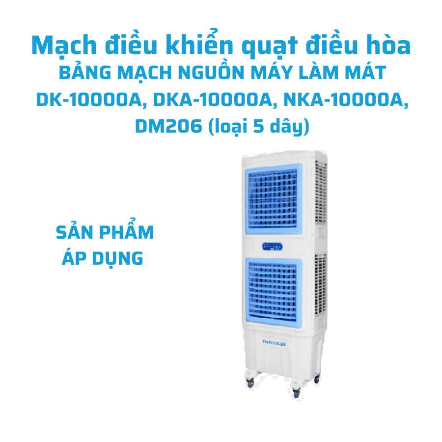 Bảng mạch nguồn quạt điều hòa Daikio, Daikiosan DK-10000A, DKA-10000A, NKA-10000A, DM206 loại 5 dây