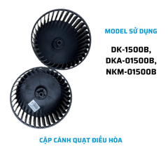 Cặp cánh quạt Trên, Dưới DK-1500B, DKA-01500B, NKM-01500B