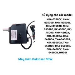 Máy bơm Dakiosan 16W  NKA-03500C, NKA-03500D, NKM-03500C, NKM-03500D, NKM-03500E, DK-4500C, DK-4500D, NKM-4500A, DKA-04500A, KSA-04500A, TKA-04500A, KSA-05000A, TKA-05000C, DKA-05000E, DKA-04500C, DKA-04500D, DM201