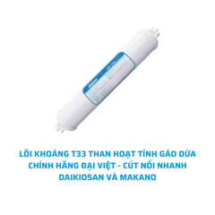 [GIÁ RẺ VÔ ĐỊCH] LÕI KHOÁNG T33 THAN HOẠT TÍNH GÁO DỪA CHÍNH HÃNG ĐẠI VIỆT - CÚT NỐI NHANH DAIKIOSAN VÀ MAKANO