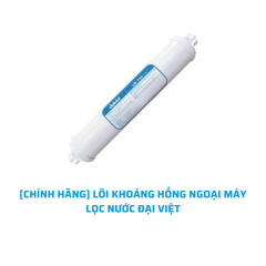 [CHÍNH HÃNG] LÕI KHOÁNG HỒNG NGOẠI MÁY LỌC NƯỚC ĐẠI VIỆT