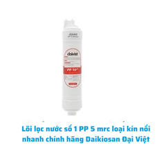 Lõi lọc nước số 1 PP 5 mrc loại kín nối nhanh chính hãng Daikiosan Đại Việt [ GIAO NHANH 2H HCM]