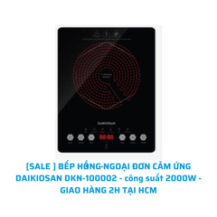 [SALE ] BẾP HỒNG NGOẠI ĐƠN CẢM ỨNG DAIKIOSAN DKN-100002 - công suất 2000W - GIAO HÀNG 2H TẠI HCM