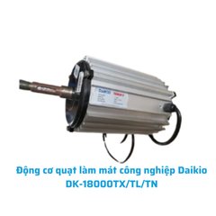 Động cơ quạt làm mát công nghiệp Daikio DK-18000TX/TL/TN