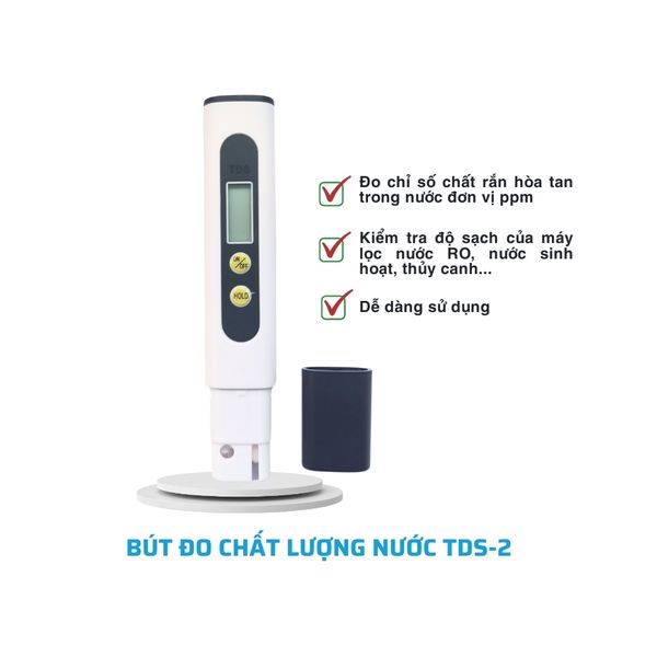 Bút đo chất lượng nước dùng cho máy lọc nước Ro - TDS 2