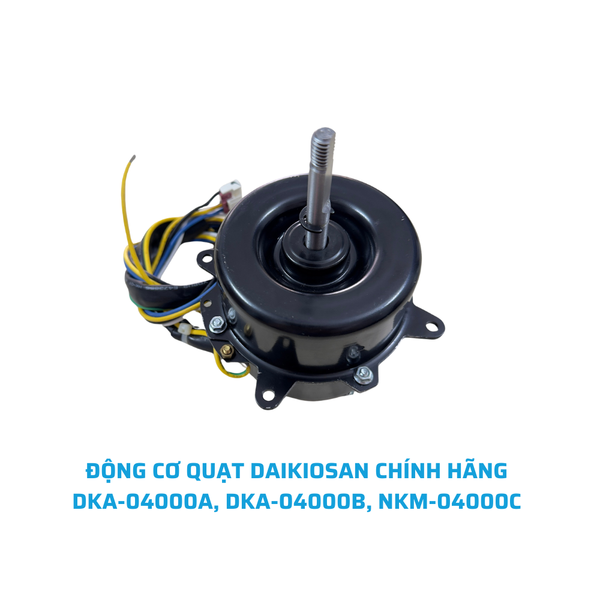 Động cơ quạt làm mát  Daikio, Daikiosan, Nakami DKA-04000A, DKA-04000B, NKM-04000C
