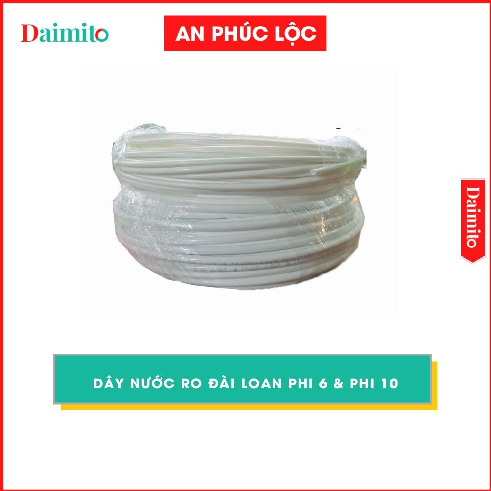 Ống dây máy lọc nước RO phi 6 và phi 10 xuất xứ Đài Loan