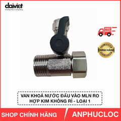 Van khoá nước đầu vào Đại Việt dùng cho máy lọc nước