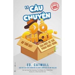 Câu Chuyện Đồ Chơi - Sự Trỗi Dậy Của Một Đế Chế Phim Hoạt Hình (Tái Bản Từ Cuốn Vương Quốc Sáng Tạo)