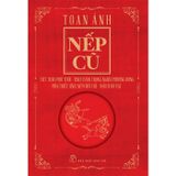 Nếp cũ - Tiết tháo một thời - Tinh thần trọng nghĩa phương Đông - Múa thiết lĩnh, ném bút chì - Nho sĩ đô vật