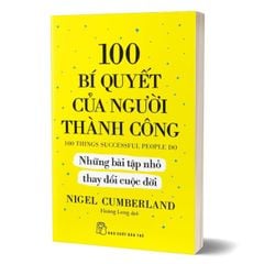 100 bí quyết của người thành công - Những bài tập nhỏ thay đổi cuộc đời