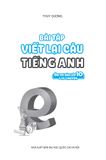 Bài Tập Viết Lại Câu Tiếng Anh ( Ôn Thi Vào Lớp 10 Và 10 Chuyên )