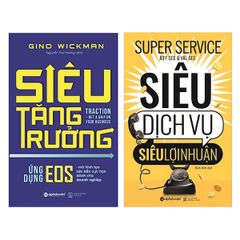 Combo 2 cuốn Phát Triển Doanh Nghiệp Hiệu Quả: Siêu Tăng Trưởng + Siêu Dịch Vụ, Siêu Lợi Nhuận