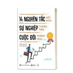 14 nguyên tắc bất biến khiến sự nghiệp thăng tiến cuộc đời thăng hoa