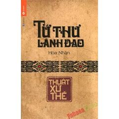 Sách Tứ Thư Lãnh Đạo: Thuật Xử Thế