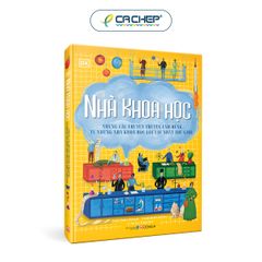 Nhà khoa học -  Những câu chuyện truyền cảm hứng từ những nhà khoa học lỗi lạc nhất thế giới