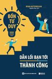 Bốn tư duy dẫn lối bạn tới thành công