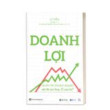 Doanh lợi - Quản trị doanh nghiệp như thế nào trong 10 năm tới?