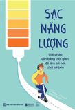 Sạc năng lượng: Giải pháp cân bằng thời gian để làm tới nơi, chơi tới bến