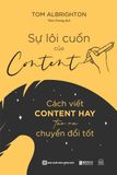 Sự lôi cuốn của Content - Cách viết content hay tạo ra chuyển đổi tốt