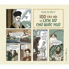 100 Câu Hỏi Về Lịch Sử Chữ Quốc Ngữ