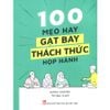 100 Mẹo Hay Gạt Bay Thách Thức Họp Hành