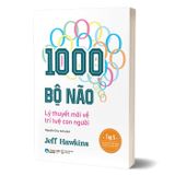 1000 Bộ Não - Lý Thuyết Mới Về Trí Tuệ Con Người