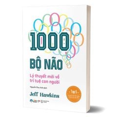 1000 Bộ Não - Lý Thuyết Mới Về Trí Tuệ Con Người