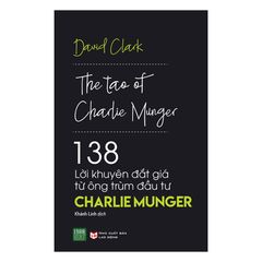 138 Lời Khuyên Đắt Giá Từ Ông Trùm Đầu Tư Charlie Munger