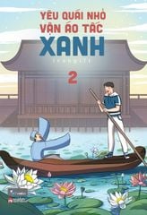 Yêu quái nhỏ vận áo tấc xanh - Tập 2