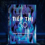 Tiếp Thị 5.0: Công Nghệ Vị Nhân Sinh