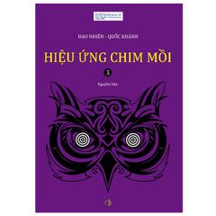 Hiệu Ứng Chim Mồi Tập 3 (Tái Bản 2023)