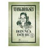 Vương Hồng Sển - Hơn nửa đời hư (Hồi ký)